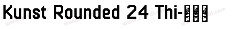 Kunst Rounded 24 Thi字体转换 Kunst Rounded 24 Thi字体转换